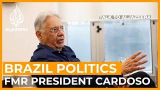 Fernando Henrique Cardoso: Politics in Brazil is a risky business | Talk to Al Jazeera