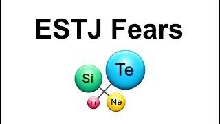 ESTJ Fears