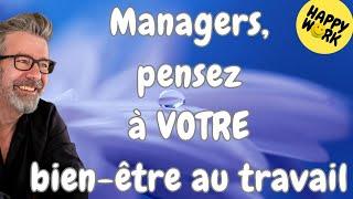 Happy Work - Managers, pensez à VOTRE bien-être au travail - Gaël Chatelain-Berry