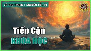 Đức Đạt Lai Lạt Ma và Khoa Học | Vũ Trụ Trong Một Nguyên Tử - phần 1