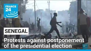 Senegal parliament debates election delay as police disperse Dakar protests • FRANCE 24 English