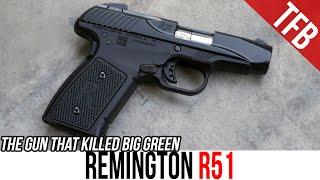 The Remington R51: Is this $200 9mm Handgun Worth Buying?