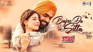 Bajre Da Sitta | Tania | Ammy Virk | Noor Chahal | Jyotica Tangri | Video Jukebox