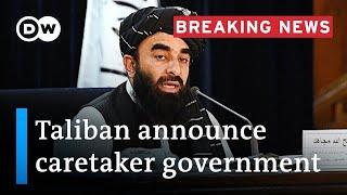 Taliban announce new caretaker government | DW News