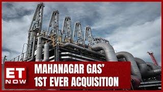 Mahanagar Gas Announces Its First Ever Acquisition | All You Need To Know | ET NOW