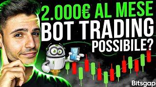  2.000€ AL MESE con BOT TRADING AUTOMATICO: È POSSIBILE? COME FUNZIONA? (prova gratis)