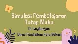 Simulasi Pembelajaran Tatap Muka di Lingkungan Dinas Pendidikan Kota Bekasi