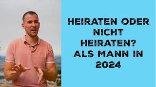 Als Mann heutzutage noch heiraten?