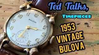 Bulova watch vintage 1953 Windsor, Ted Talks Timepieces!