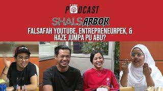 ShalsArbok - Falsafah Youtube, Entrepreneurpek, & Haze Jumpa PU Abu?