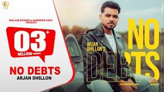 New Punjabi Songs 2024 | No Debts | Arjan Dhillon | Mxrci | Latest Punjabi Songs 2024