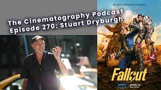 Fallout Cinematographer Stuart Dryburgh | Cinepod