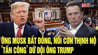 Vấn đề hôm nay: Ông Musk bất đồng, nổi cơn thịnh nộ ‘tấn công’ ông Trump