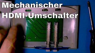 BitBastelei #479 - Mechanischer HDMI-Umschalter