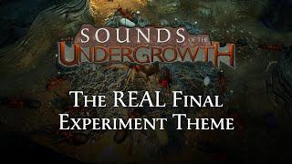 The REAL Final Experiment Theme - Empires of the Undergrowth OST