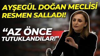 DEM Parti Sözcüsü Ayşegül Doğan Meclisi Resmen Salladı! "Az Önce Tutuklandılar..."