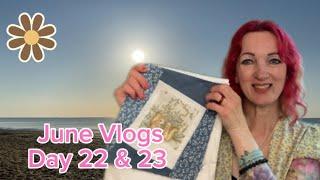 June Vlogs Day’s 22 & 23