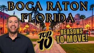 Top 10 Reasons Why Living In Boca Raton Florida Is A Great Choice