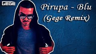 Pirupa - Blu (Gege Remix)