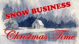 SNOW BUSINESS - CHRISTMAS TIME (New Christmas song!) [Original Irish pop music]