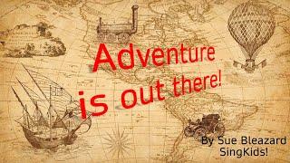 Adventure is out there!