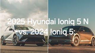 2025 Hyundai Ioniq 5 N vs. 2024 Ioniq 5:#cars #automobile #autonews #carnews