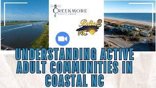 Understanding Active Adult Communities in Coastal NC | 2024 Webinar