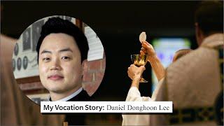 My Vocation Story - Fr. Daniel Donghoon Lee