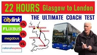 ULTIMATE TEST! Who's best? Citylink, Flixbus, Megabus or National Express. 22 hours to find out.