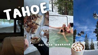 weekend in the snow | TAHOE VLOG