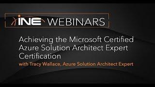 INE Live Webinar: Achieving the Microsoft Certified Azure Solution Architect Expert Certification