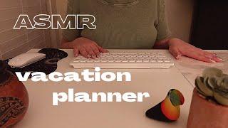 ASMR Vacation Planner Roleplay Soft-Spoken • Keyboard Typing • Plastic Crinkles • Paper Sounds