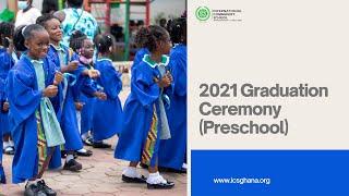 ICS Ghana: Preschool Graduation Ceremony, The Highlights