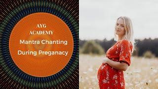 Mantra Chanting during Pregnancy #aygacademy #mantra #pregnancycare