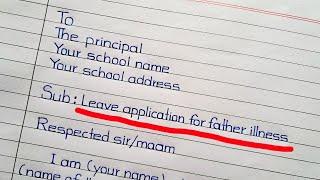 Leave application for Father illness || Application for Father illness || Sick leave application
