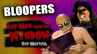 BLOOPERS from The Man From the Window: The Musical