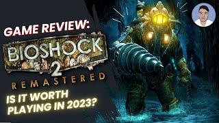 Bioshock 2 Remastered Game Review | Is It Worth Playing in 2023?