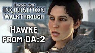 Dragon Age INQUISITION ► Meeting Hawke - Sarcastic! Champion of Kirkwall from Dragon Age 2 - Part 52