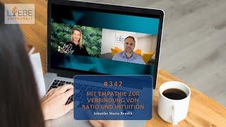 #342 Mit Empathie zur Verbindung von Ratio und Intuition - Jolanthe Maria Bendik