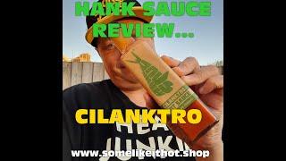 Cilanktro Hot Sauce review from Hanks Hot Sauce. #hotsauce #artisan #hotsaucereview #american #new