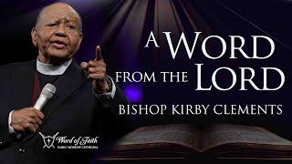 Bishop Kirby Clements - A Word from the Lord