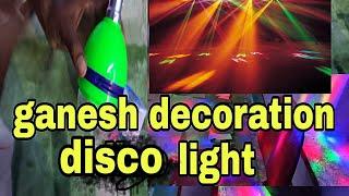 Ganesh decoration disco light || gopal tech w||