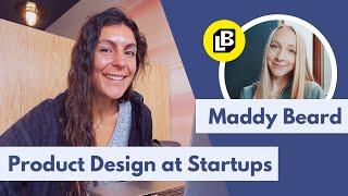 Interviewing and working at a REMOTE STARTUP | Designing for Startups feat. Maddy Beard of Lunchbox