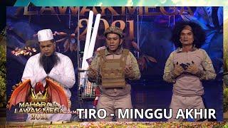 TIRO - MINGGU 10 | MAHARAJA LAWAK MEGA 2021