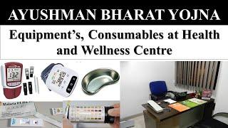 Equipment, Consumables in Health and Wellness Centre || CHO || HWCs || SCs