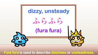 Japanese Mimetic Words: ふらふら (fura fura)