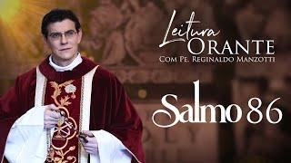 LEITURA ORANTE | SALMO 86 | 15/07/2024 | @PadreManzottiOficial