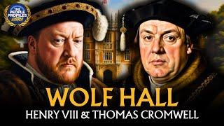 Henry VIII & Thomas Cromwell - The Real Wolf Hall Documentary