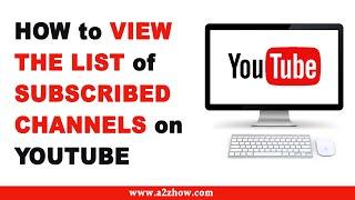 How to View the List of Subscribed Channels on Youtube