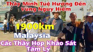 Thầy Minh Tuệ Hướng Đến Khu Vực Nguy Hiểm Malaysia...Các Sư Họp Khảo Sát Tâm Lý 1900km